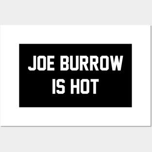 Joe Burrow is Hot Posters and Art